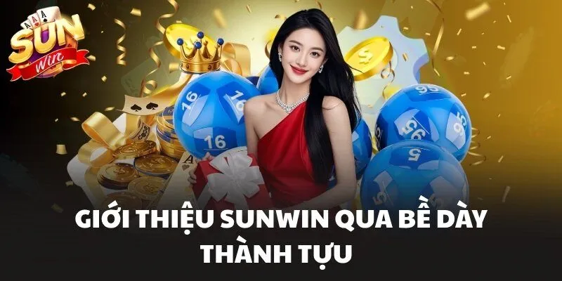 Giới thiệu Sunwin qua bề dày thành tựu  