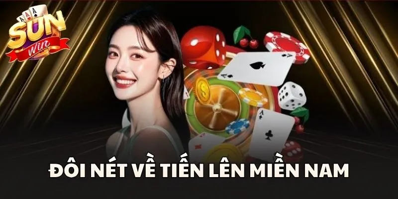 Đôi nét về Tiến Lên Miền Nam